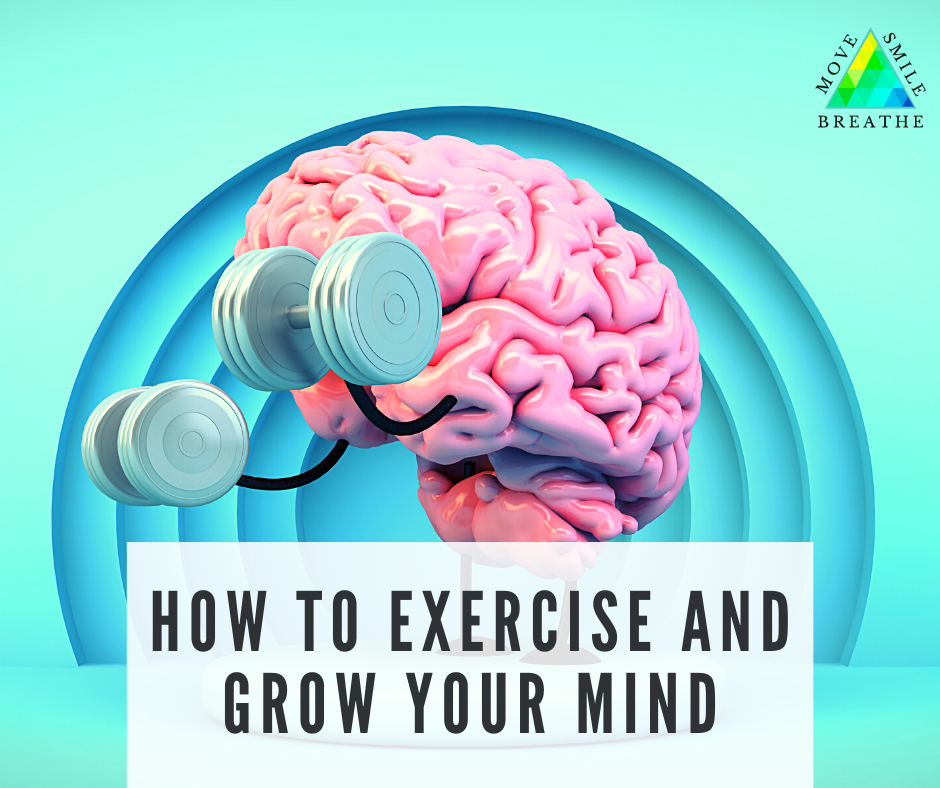 How To Exercise and Grow Your Mind