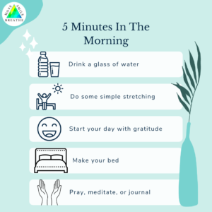 Take 5 Minutes In The Morning For Your Mind and Body