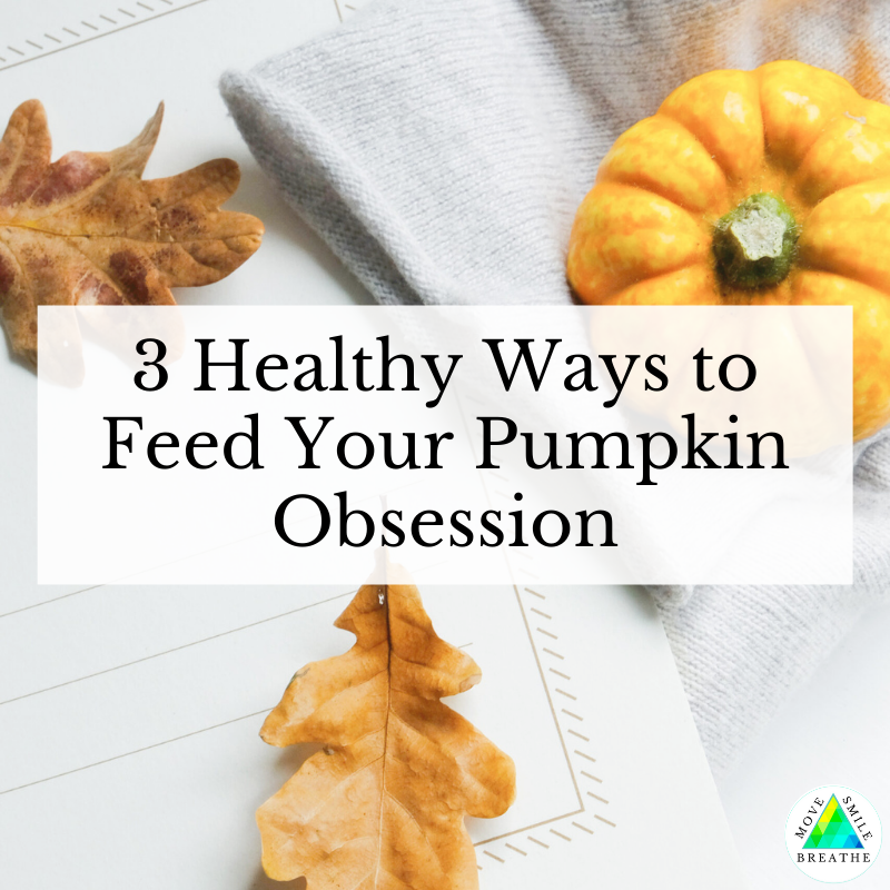 3 Healthy Ways to Feed Your Pumpkin Obsession